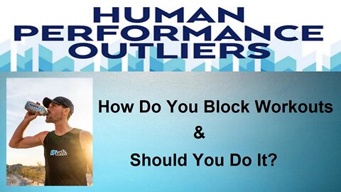 How To Block Workouts & Should You Do It?