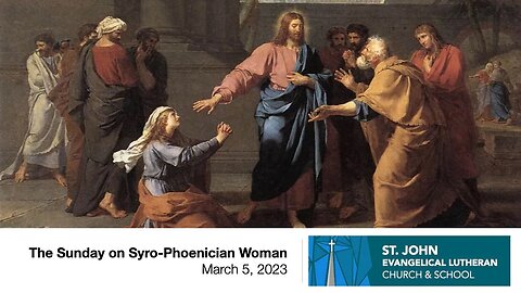 The Sunday on Syro-Phoenician Woman — March 5, 2023