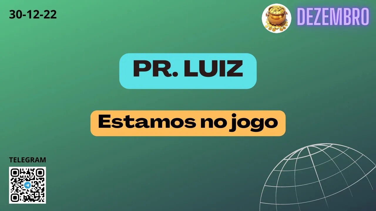 PR. LUIZ Estamos no jogo