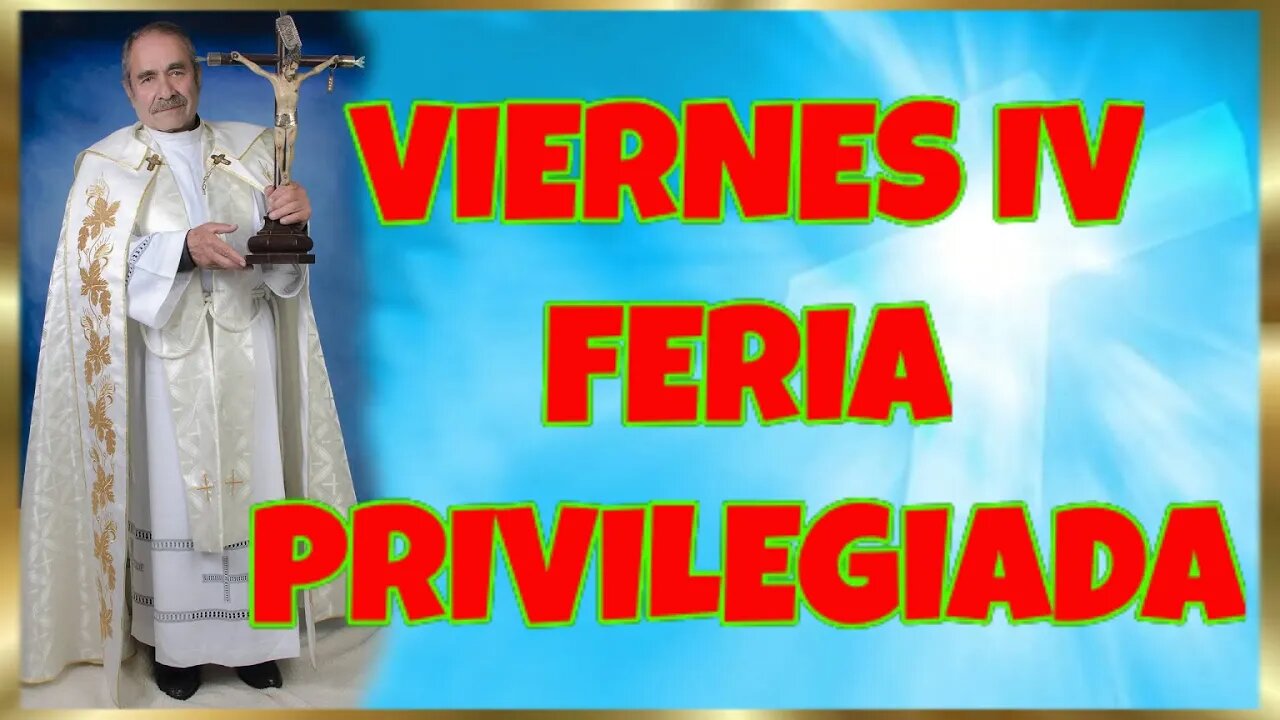 358 VIERNES IV FERIA PRIVILEGIADA 2022. 4K