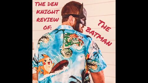 Den Knight Review: The Batman