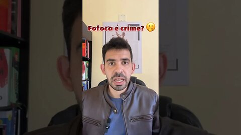 FOFOCAR DÁ CADEIA? 😱🫢