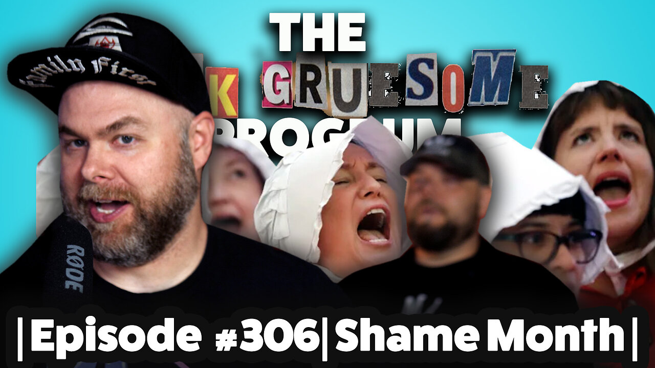 The Dick Gruesome Progrum | Episode 306 | Shame Month