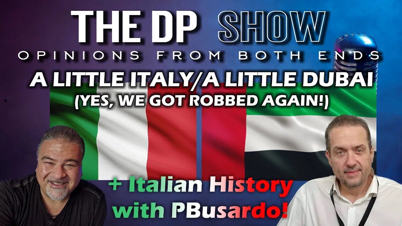 The DP SHOW! - A Little Italy/A Little Dubai & Off To China!