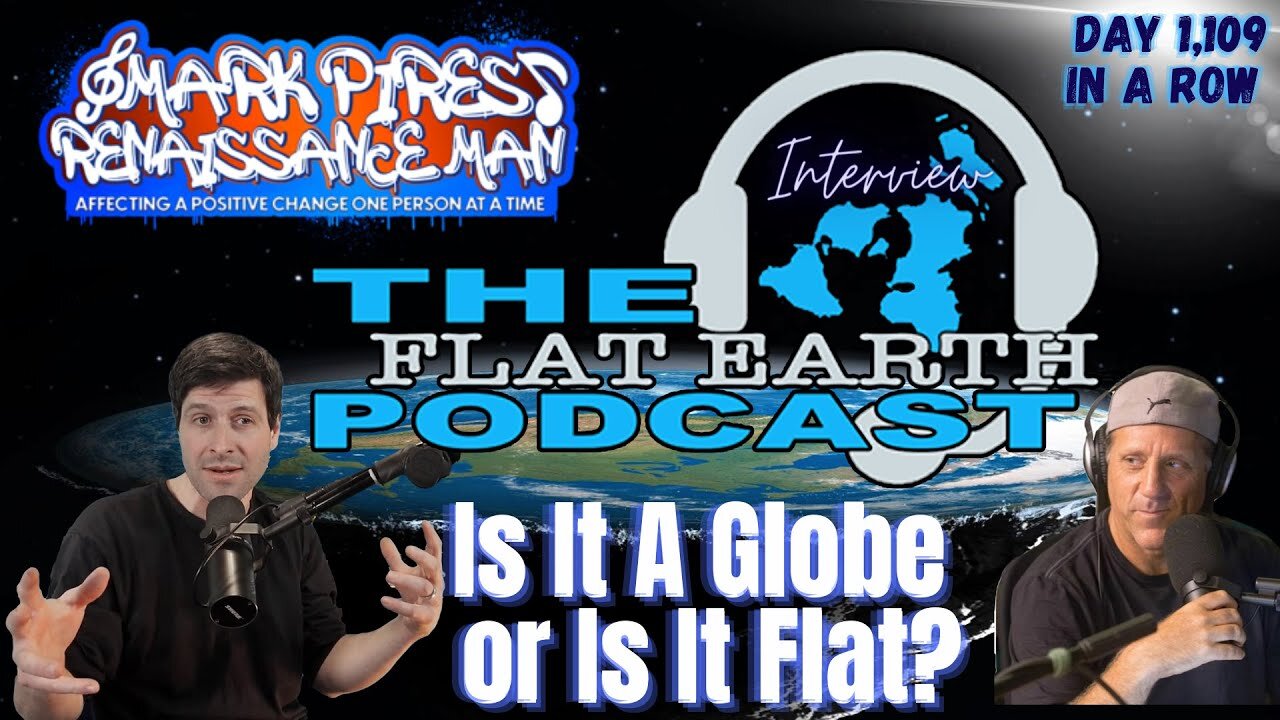 [Mark Pires Renaissance Man] Is The World A Globe or Is It Flat? Flat Earth Dave Interview!