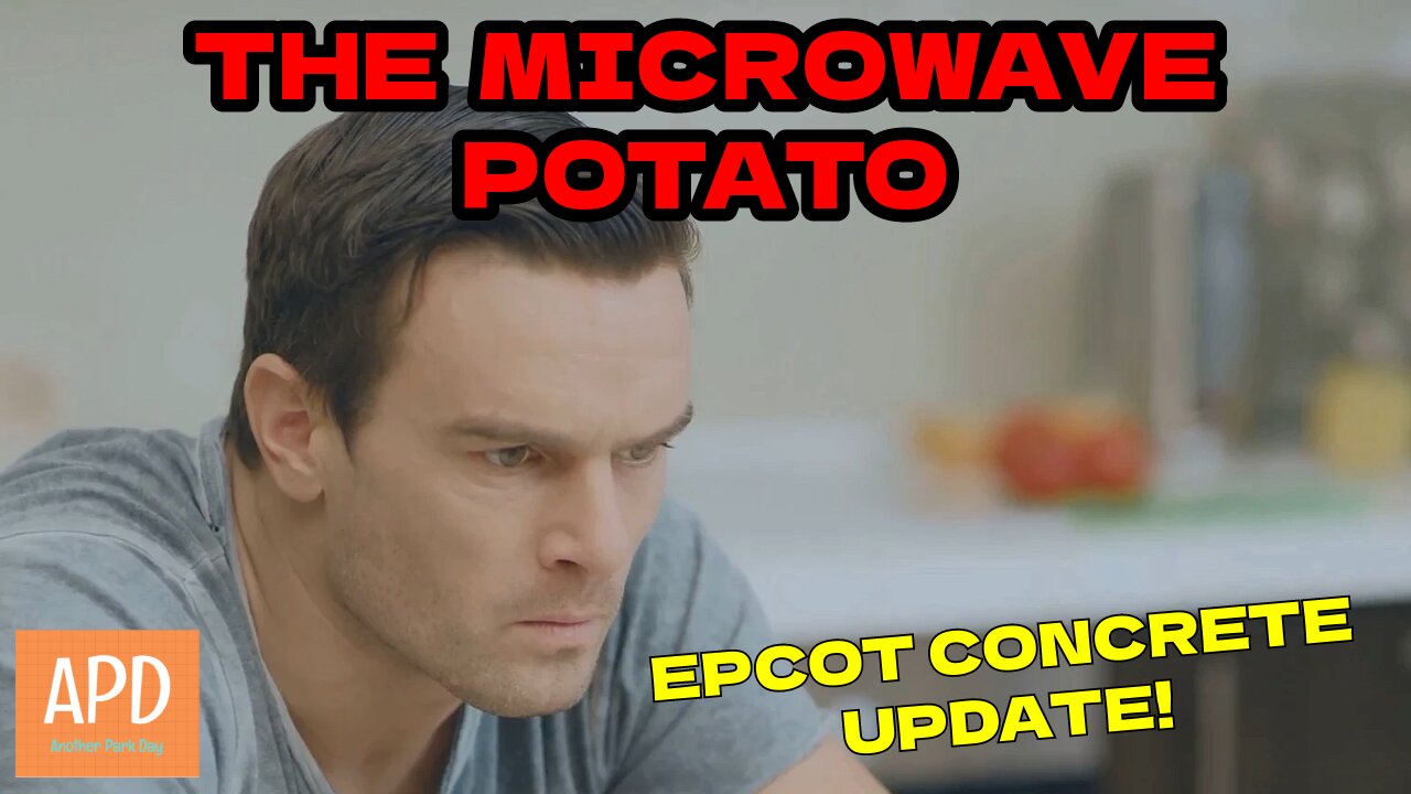 Daily Douche 1 - The Microwave Potato & EPCOT Concrete Update