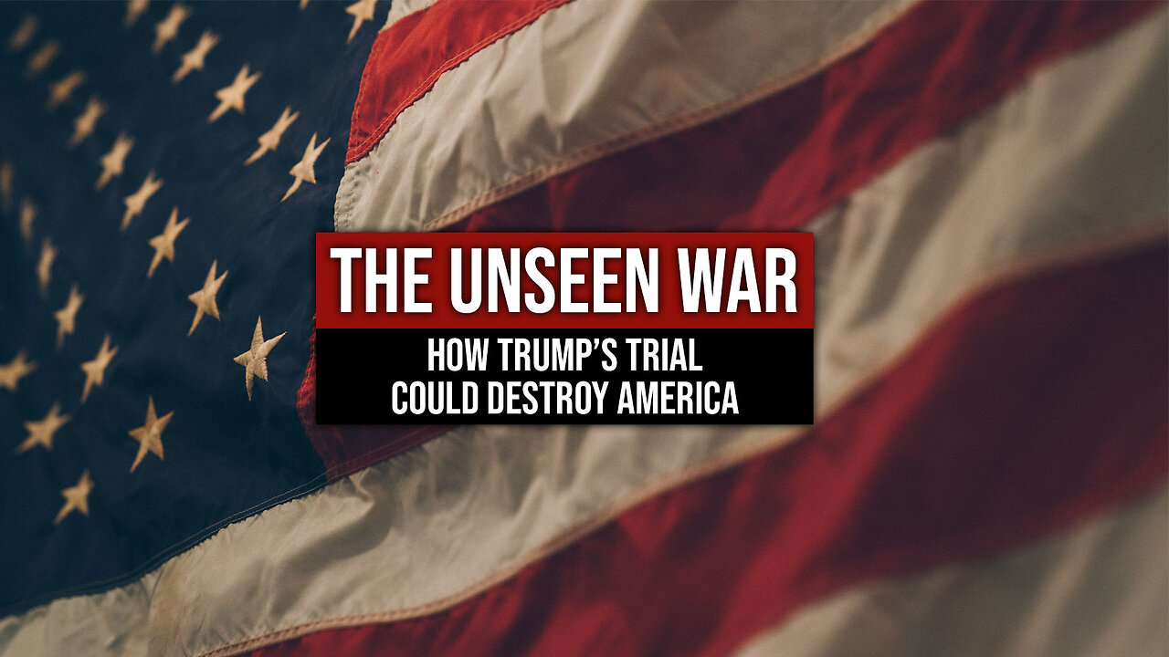 The Unseen War: How Trump’s Trial Could Destroy America