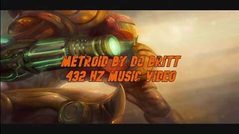 Metroid by DJ Britt 432hz