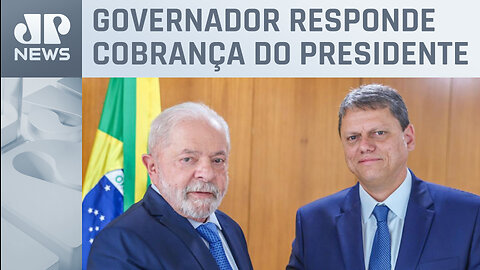 Tarcísio promete ‘fazer o possível’ para ir a lançamentos do PAC com Lula