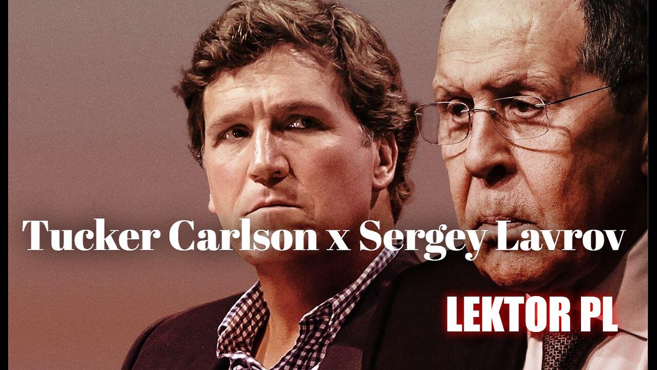 Tucker Carlson x Sergey Lavrov | Lektor PL