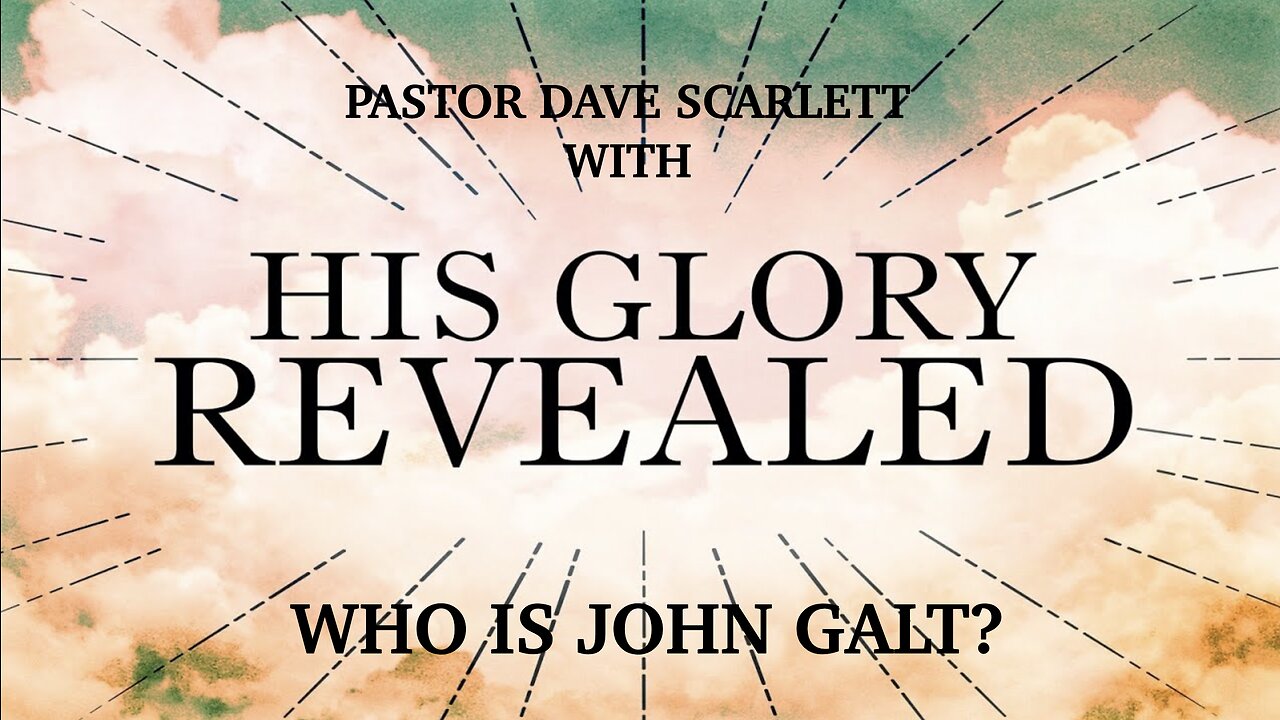 PASTOR DAVE SCARLETT OF "HIS GLORY" REVEALS THE SECRET TO MITIGATE THE BIO-WEAPON. TY JOHN GALT