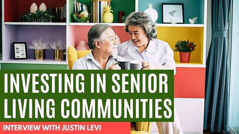 What It's Like to Own A Senior Living Facility | Interview with Justin Levi