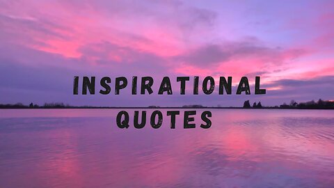 Inspirational Quotes 🌟 | Motivation & Wisdom Compilation