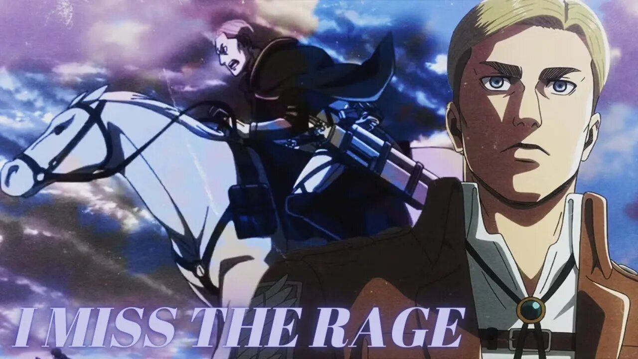 I miss the rage - Erwin's Speech (AOT) TikTok Version