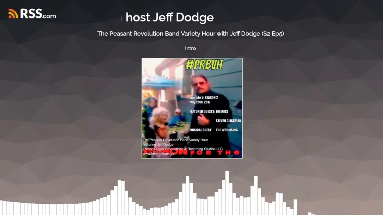 The Peasant Revolution Band Variety Hour with Jeff Dodge (S2 Ep5) PODCAST VERSION