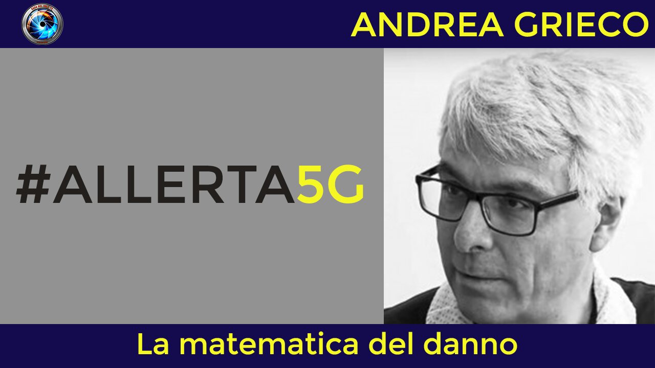 Andrea Grieco e 5G: la matematica del danno