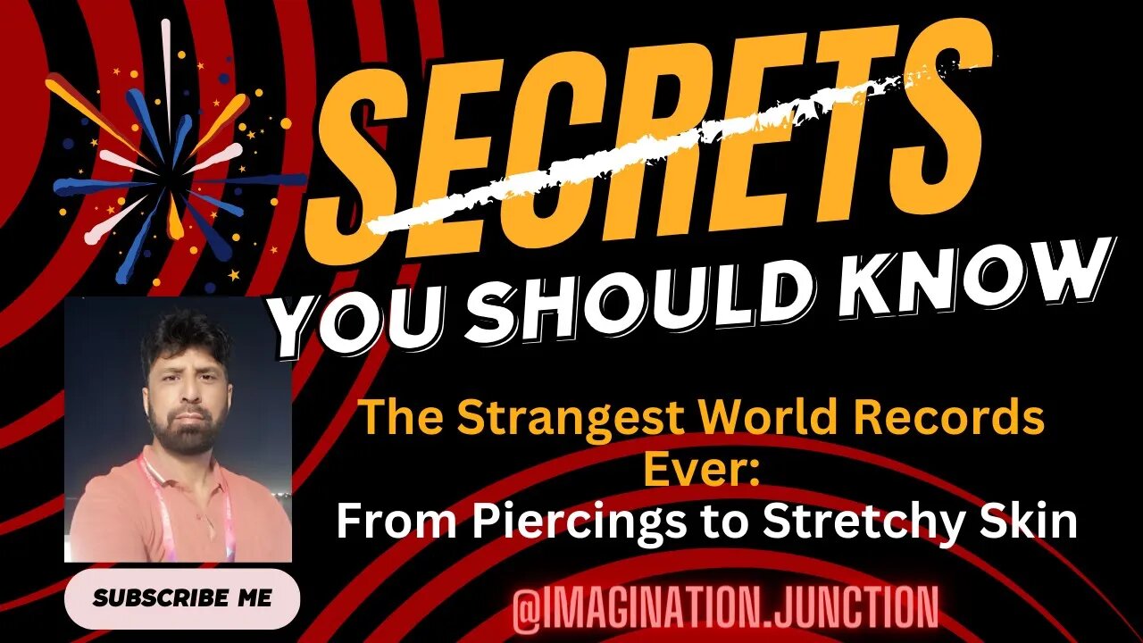 Strangest World Records| Piercings to Stretchy Skin