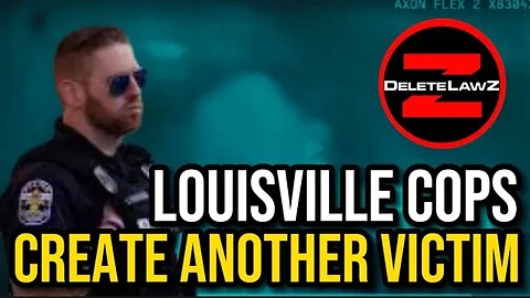 Louisville Cops Suck Create Victims