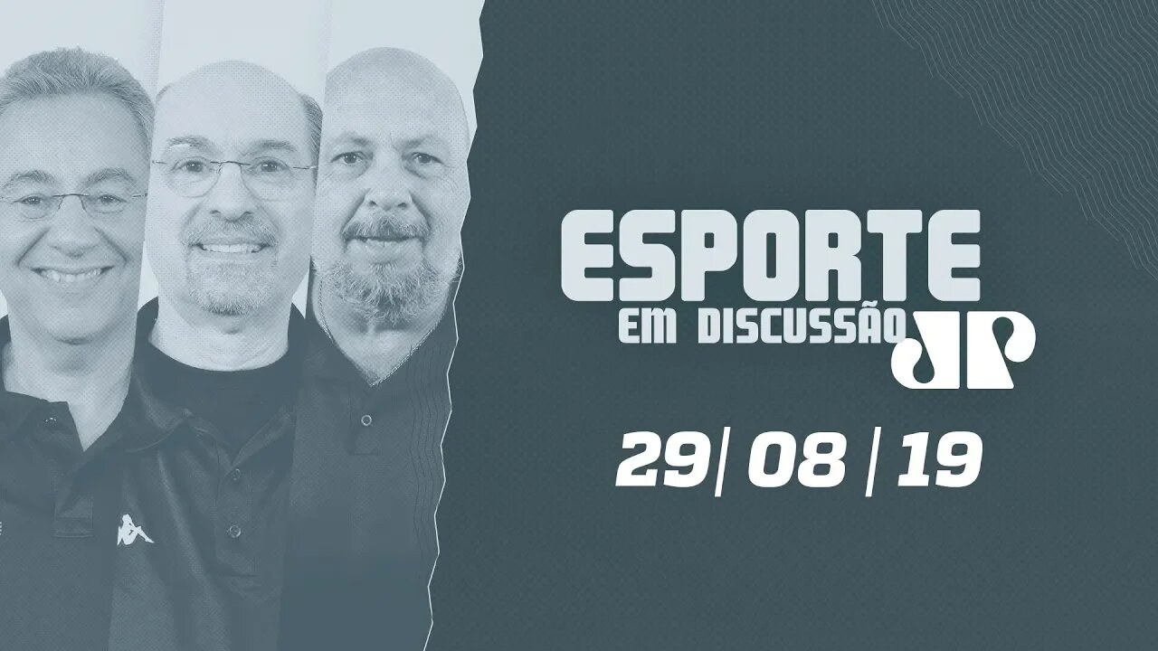 Esporte em Discussão - 29/08/2019