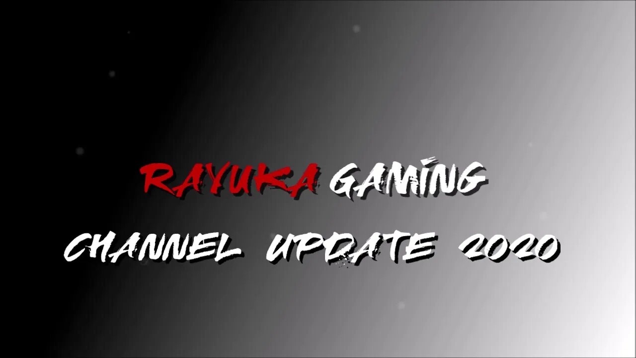 Rayuka Gaming: Channel Update 2020