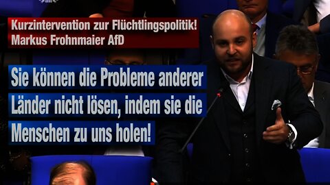 Kurzintervention zur Flüchtlingspolitik Markus Frohnmaier AfD