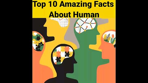 Ten amazing human fact