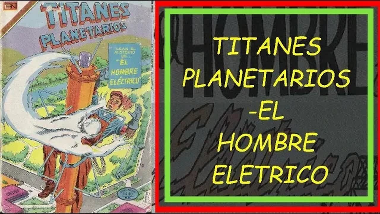 4 TITANES PLANETARIOS ELHOMBRE ELETRICO #comics #gibi #quadrinhos #historieta #bandadesenhada