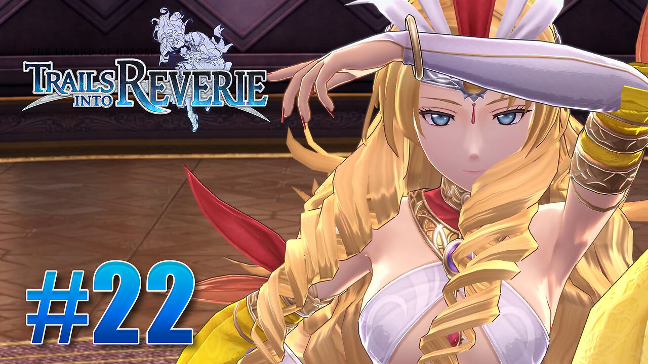 The Legend of Heroes: Trails into Reverie Part 22 - Buried Trails, Beaten Trails, Blazed Trails