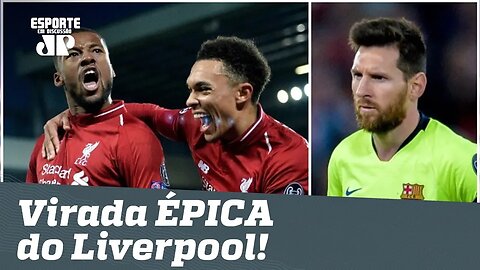 Virada ÉPICA! Liverpool faz 4 a 0 e ELIMINA o Barcelona! Veja ANÁLISE!