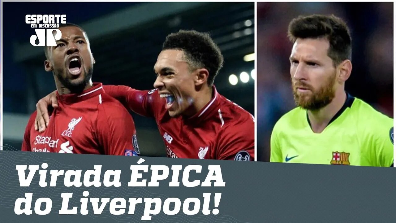 Virada ÉPICA! Liverpool faz 4 a 0 e ELIMINA o Barcelona! Veja ANÁLISE!