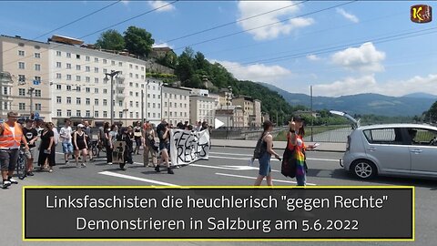 Linksfaschisten die heuchlerisch gegen rechts Demonstrieren in Salzburg am 5.6.2022