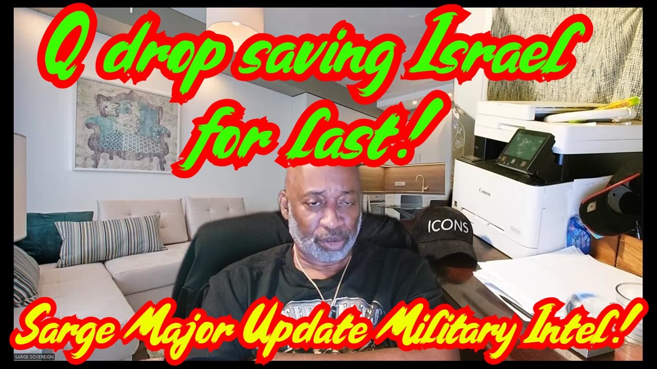 Sarge Major Update Military Intel 2.28.24 - Q drop saving Israel for last!