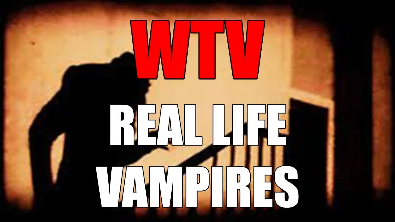 What You Need To Know About REAL LIFE VAMPIRES