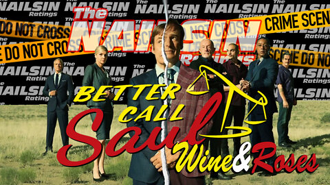 The Nailsin Ratings:Better Call Saul - Wine&Roses