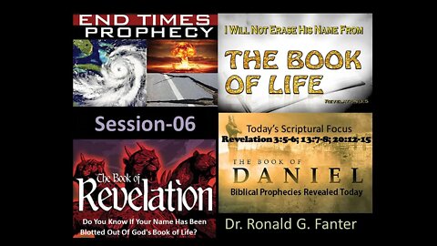 Do You Know If Your Name Has Been Blotted Out Of God's Book of Life Session 06 Dr. Ronald G. Fanter