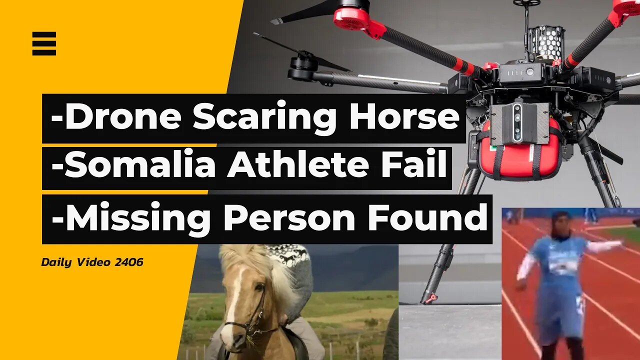 Drone Spooking Horse Fatal Scare, Somalia Athlete Scandal, Police Drone Rescue