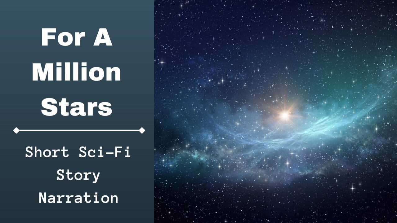 For A Million Stars (A Short Science Fiction Story)