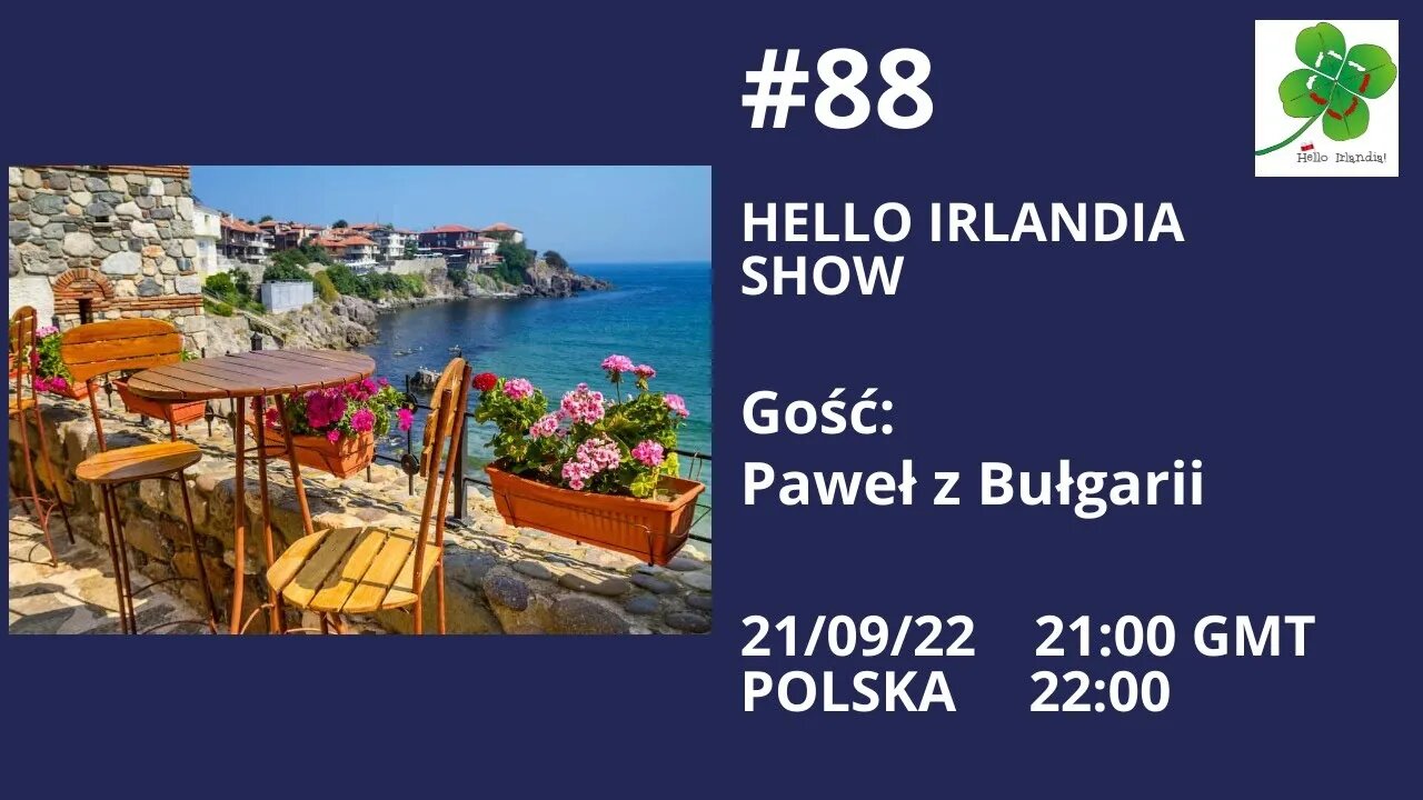 🎙Hello Irlandia Show # 88 z Bułgarii☘️