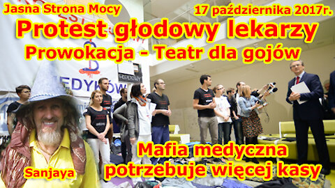 Protest głodowy lekarzy. Prowokacja! Teatr dla gojów! Mafia medyczna potrzebuje więcej kasy!