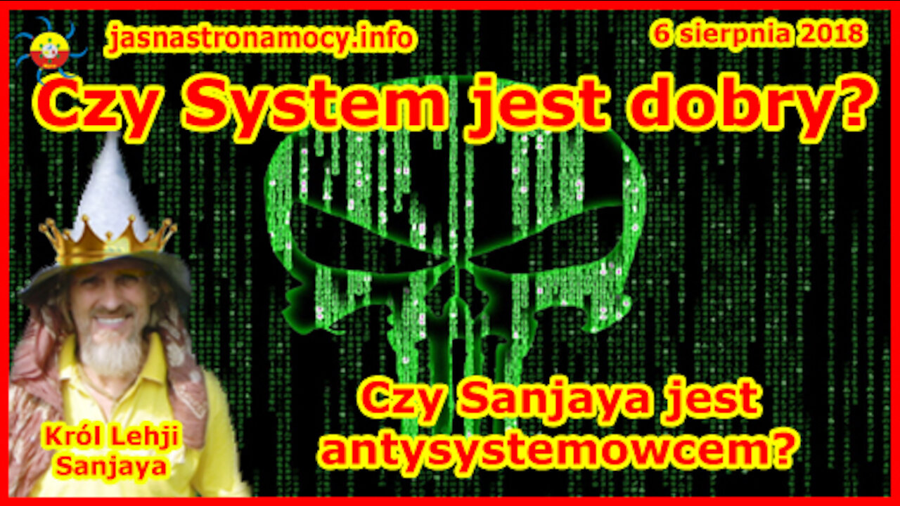 Czy System jest dobry? Czy Sanjaya jest antysystemowcem?