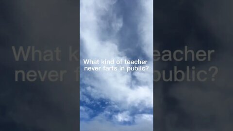 Why type of teacher never farts in public? #dadjokes #shorts