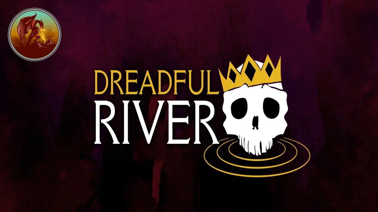 Dreadful River | Nice Day For A Float