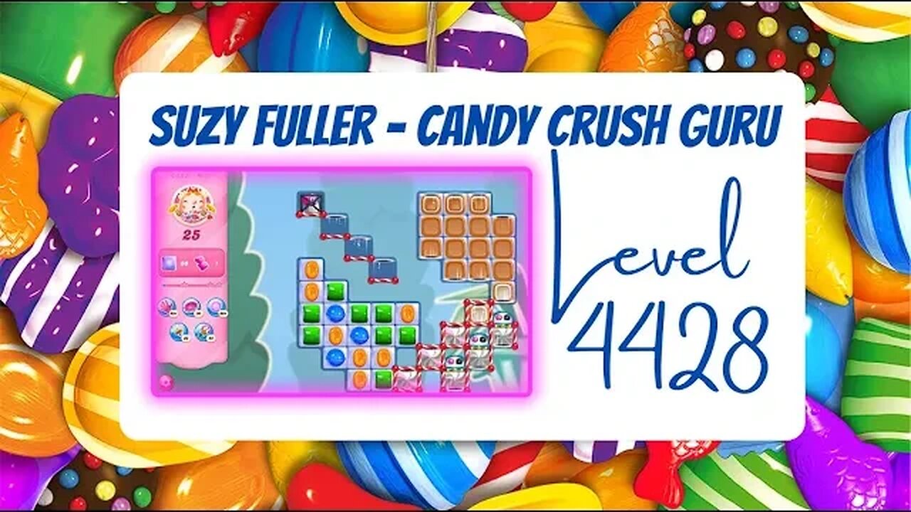 Candy Crush Level 4428 Talkthrough, 25 Moves 0 Boosters