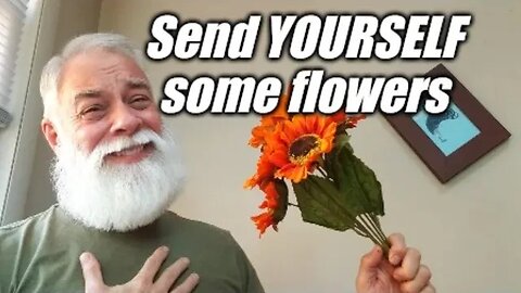 Send yourself flowers, bro. You'll feel better. #savetheman