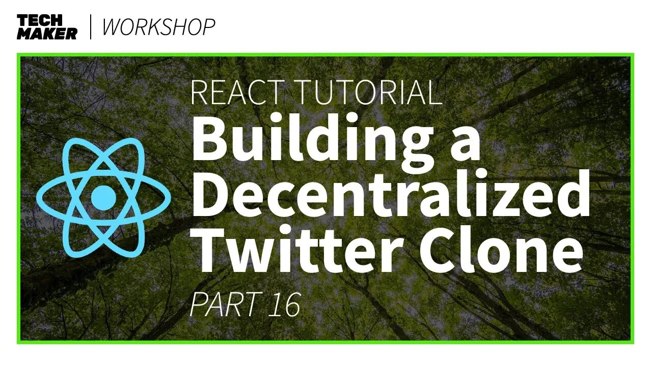 React JS Project | Building a Decentralized Twitter Clone - Part 16 | Techmaker Workshop