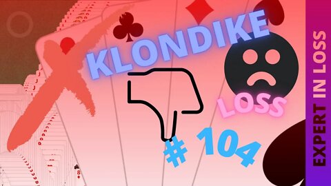 Microsoft Solitaire Collection - Klondike - EXPERT Level - # 104 first try, first loss !!!!