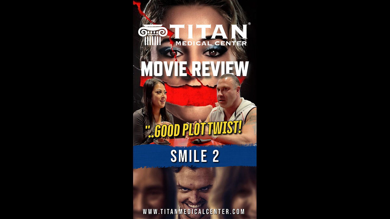 #TitanMedical Movie Review: #Smile2