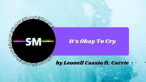 It’s Okay To Cry by Leonell Cassio ft Carrie - No Copyright Music