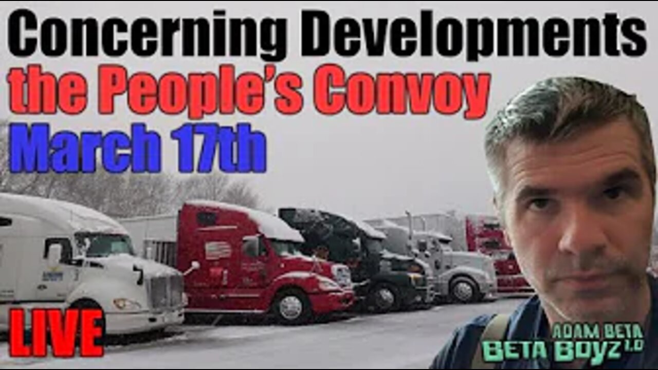 Lib2Liberty, March 17th Concerning Developments, People's Convoy
