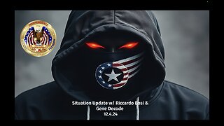 Situation Update w/ Lt. Colonel Riccardo Bosi & Gene Decode (12.4.24 @ 11PM EST)